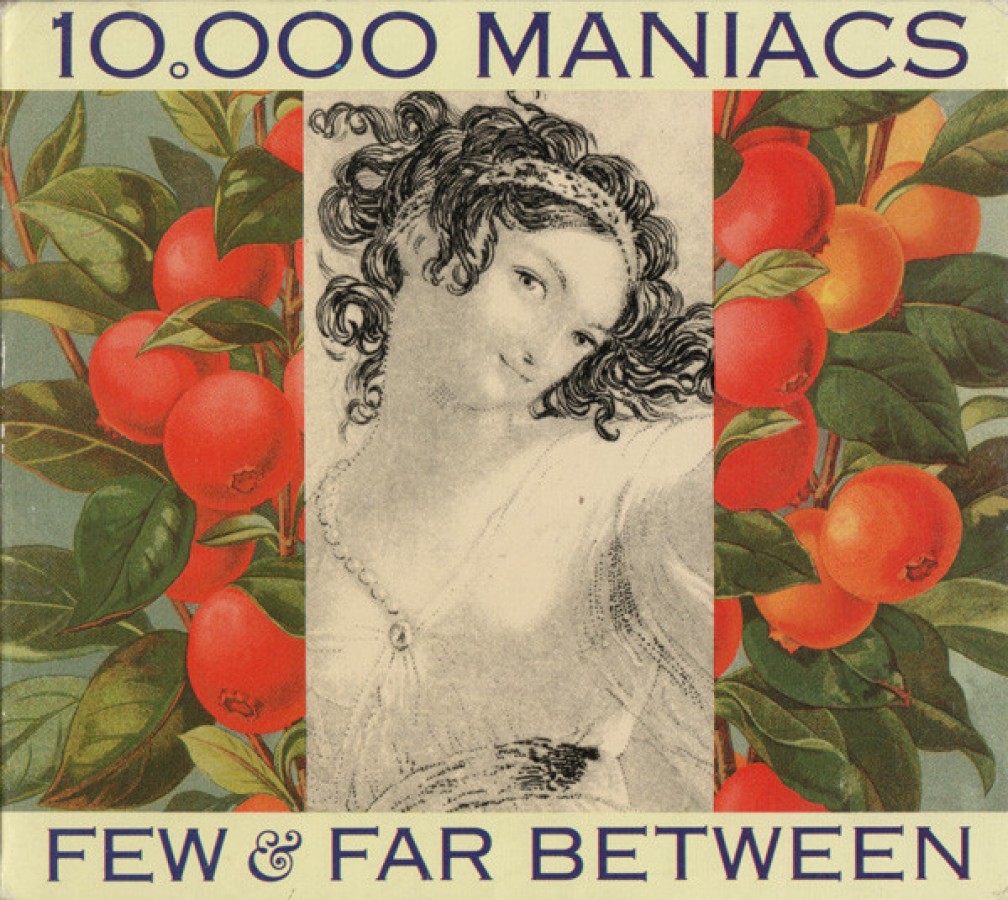 10,000 Maniacs. Few and far between. 10,000 Maniacs альбомы. 10000 Maniacs the best. Few further
